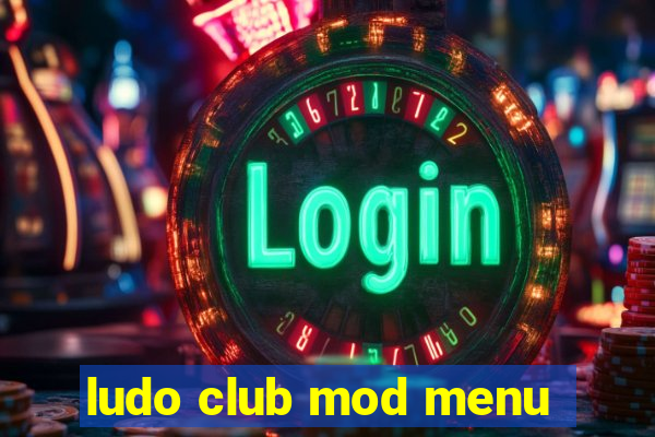 ludo club mod menu